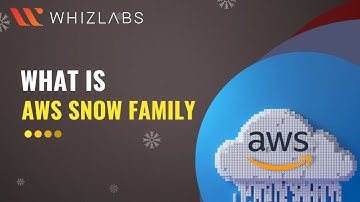 What is AWS Snow Family? | AWS Certified Solutions Architect Associate | AWS CSAA | Whizlabs