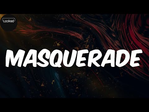 masquerade (lyrics) -