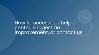 How to access our help center, suggest an improvement, or contact us