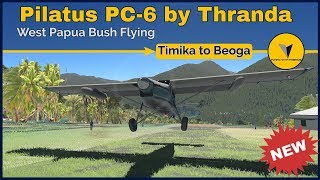 First Impressions and Review of the Pilatus PC-6 Turbo Porter by Thranda for X-Plane 11
