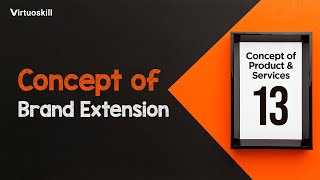 13 - Concept of Brand Extension