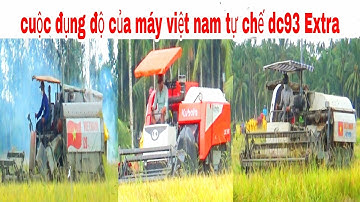 XEM CẢNH MÁY CẮT LÚA VIỆT NAM TỰ CHẾ CÙNG KUBOTA DC93 EXTRA ĐUA THẦN TỐC amazing video new
