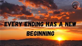 Every ending has a new beginning | Motivational video | Inspiring video | Life Lesson |