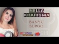 BANYU SURGO - NELLA KHARISMA... Terbaru... BANYU SURGO - NELLA KHARISMA... Terbaru...