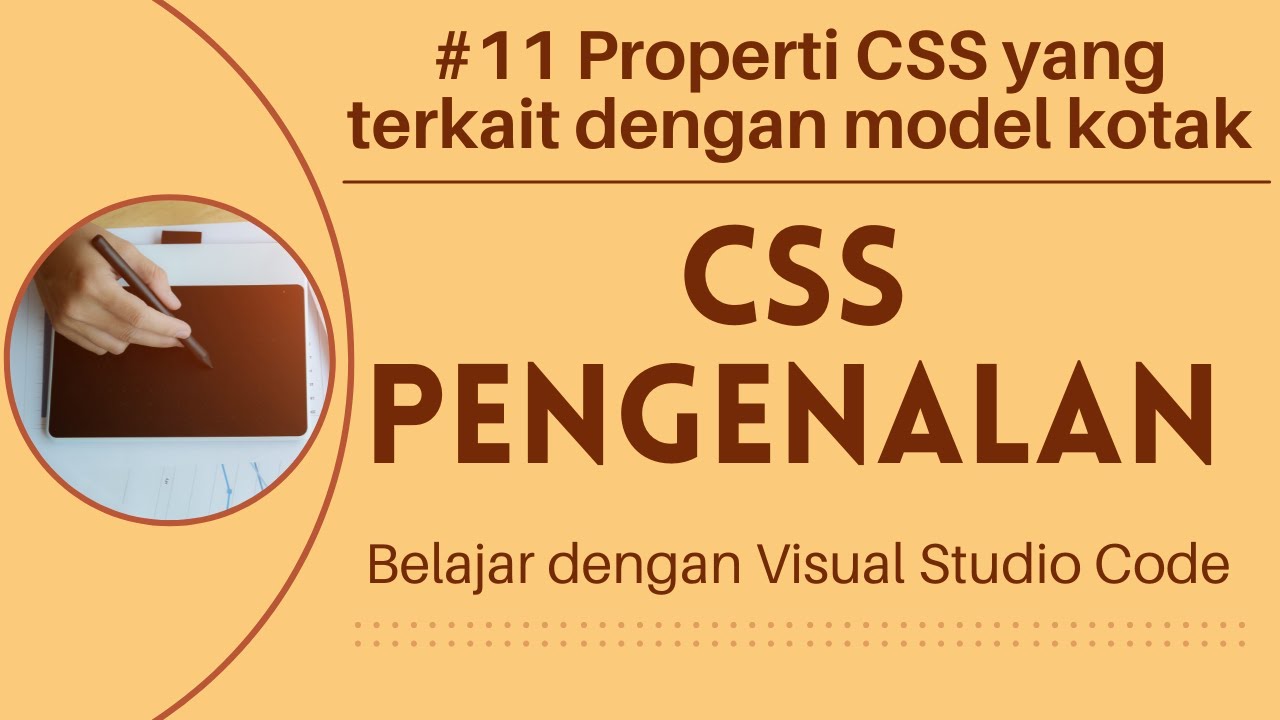 [Belajar dengan VSCode] Dasar-dasar CSS #11 Properti CSS yang terkait ...