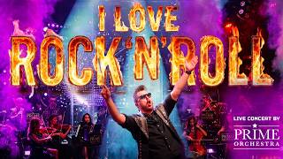 I Love Rock 'n' Roll 🤘 Symphonic Rock (LIVE) | PRIME Orchestra