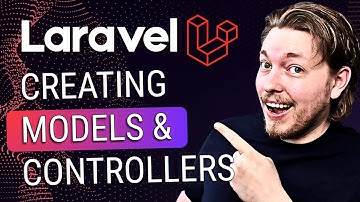 9 | How to Create Models & Controllers in Laravel | Laravel for Complete Beginners