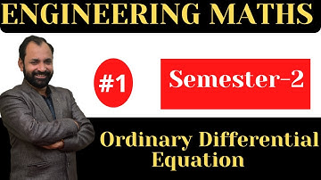 Engineering maths \ semester-2nd \ Ordinary Differential Equation  \ L - 1