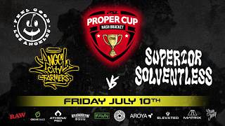 Proper Cup - Hash Bracket: Feel Good x ACF vs Superior Solventless