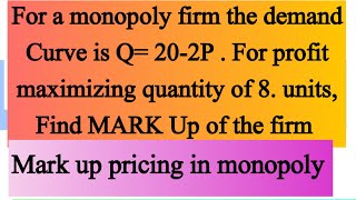 Mark up pricing in Monopoly. Lerner's index. Degree of monopoly 