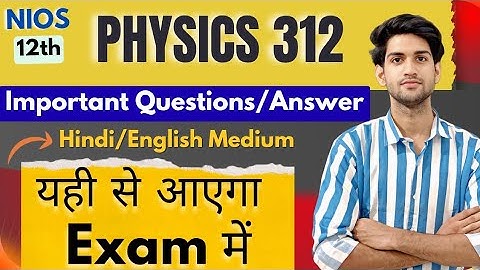Nios Class 12th Physics most Important Questions with answer in both medium #nios
