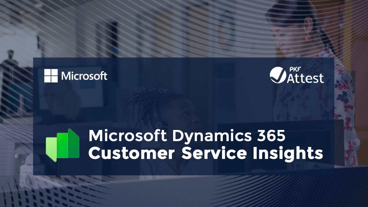 Microsoft Dynamics 365 Customer Service Insights - YouTube