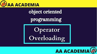 Operator Overloading in Urdu/Hindi | Unary Operator Overloading | AA Academia