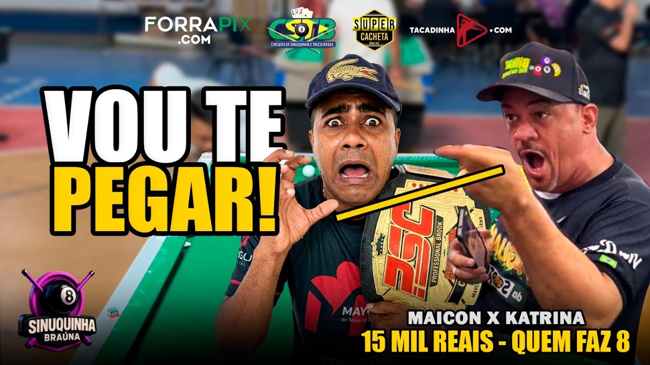 SINUCA PESADA! Maycon vs Katrina valendo 15 MIL 😱