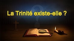 Parole de Dieu « La Trinité existe elle？»