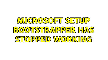 Microsoft Setup Bootstrapper Has Stopped Working (2 Solutions!!)