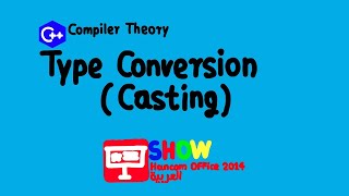 Hancom Office Show 2014:  C++ Compiler Theory - Type Conversion (Casting)