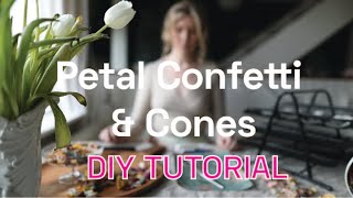 Vlog 2 - Petal Confetti & Cones