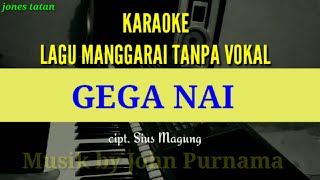 Lagu karaoke daerah manggarai tanpa vokal // GEGA NAI // Cipt. Sius Magung