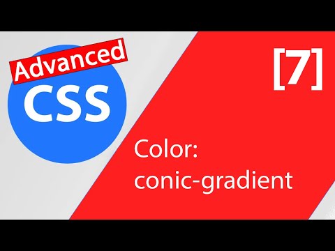 7 | CSS Advanced | Color: conic-gradient (FULL INSTRUCTION!) - YouTube