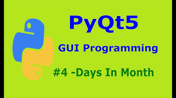 4  PyQt5  Days In A Month And Year Python GUI Programming