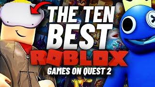 The 10 BEST ROBLOX Quest 2 games! // Was I wrong about Roblox on Quest...?