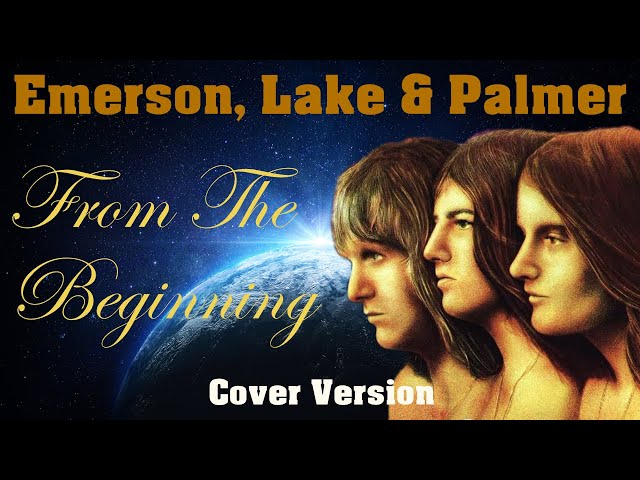 From the Beginning (Emerson, Lake & Palmer) by a Virtual ELP Cover