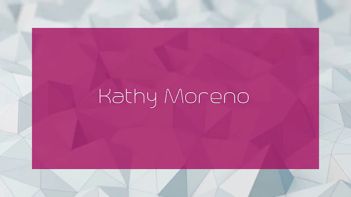 Kathy Moreno - appearance