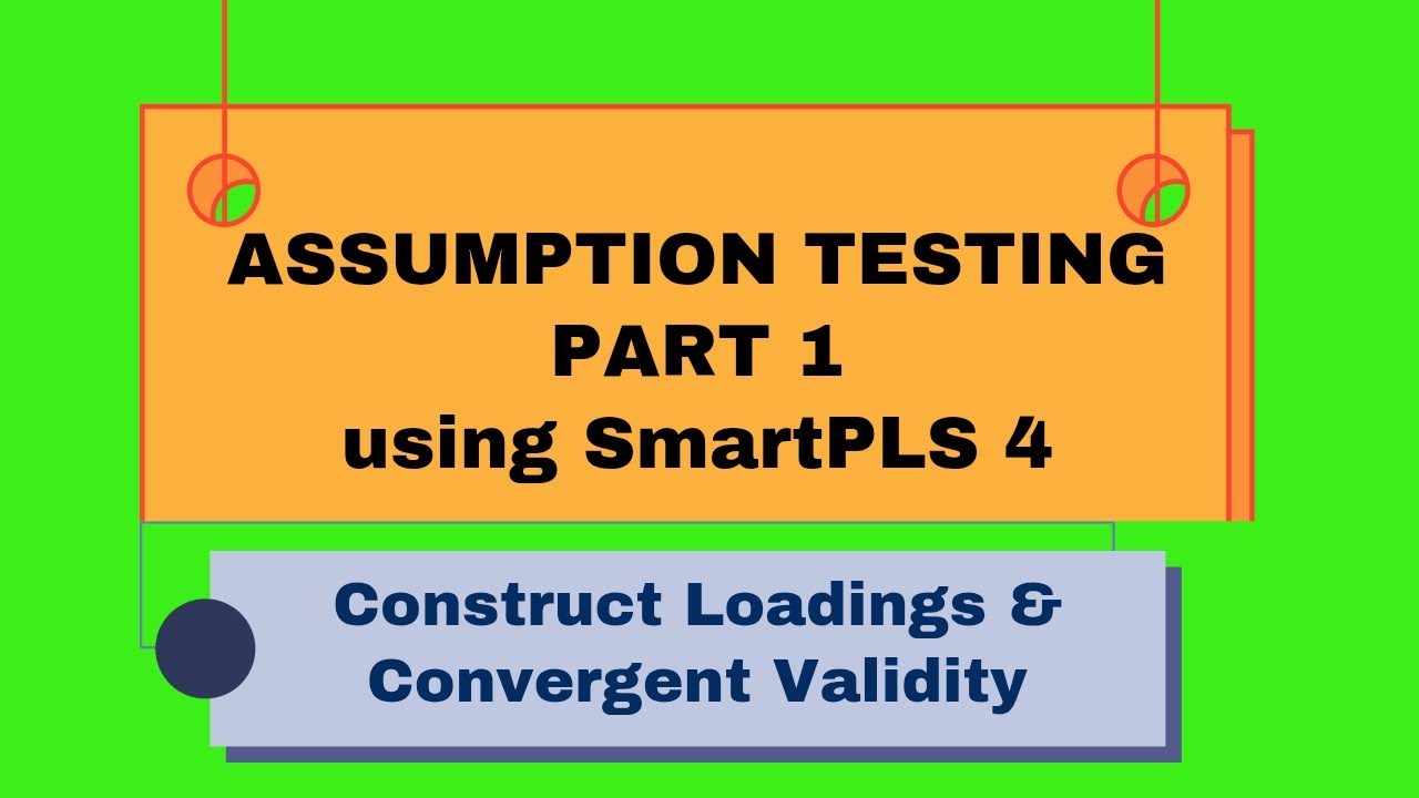 4. ASSUMPTION TESTING (Part 1) using SmartPLS 4 | SmartPLS 4 ...