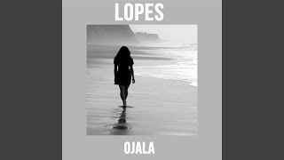 Ojalá - Lopes