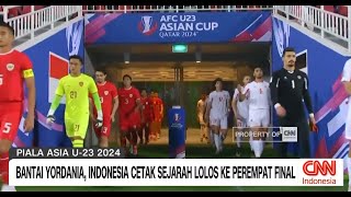 Bantai Yordania, Indonesia Cetak Sejarah Lolos ke Perempat Final