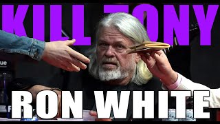 KILL TONY #546 - RON WHITE