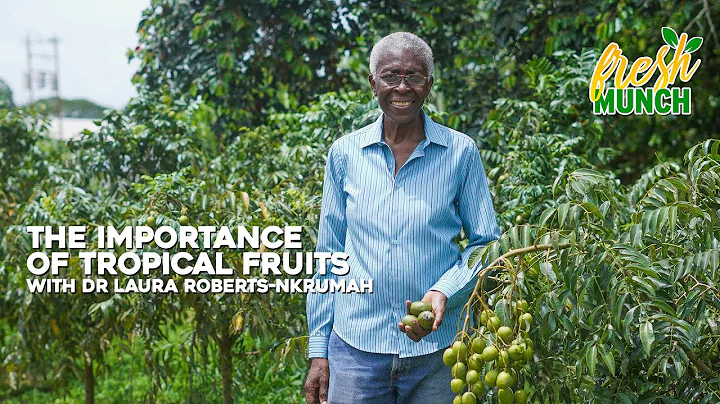 The Importance Of Tropical Fruits with Dr Laura Ro...