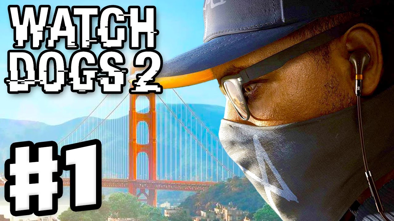 Watch Dogs 2 - Gameplay Walkthrough Part 1 - DedSec and Marcus "Retr0" Holloway! Pro) -