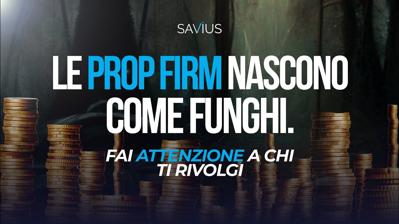 Le PROP FIRM nascono come funghi. Fai ATTENZIONE a questo...