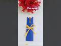 How To Wrap Pen For Gift Anyone 😍 ll Pen Wrapping Idea #diy #craft #viral #reels #shortsvideo