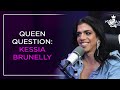 QUEEN QUESTION KESSIA BRUNELLY