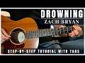 Drowning Acoustic Zach Bryan Guitar Tutorial Tabs