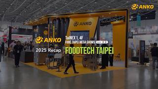 Missed FOODTECH TAIPEI 2025? See What ANKO is Bringing in 2026! 📍Booth M0120 #台北國際食品加工機械展
