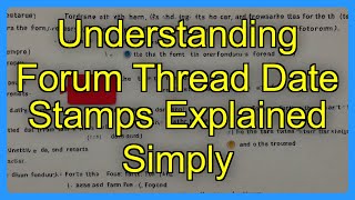 Understanding Forum Thread Date Stamps Explained Simply