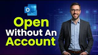 How To Open Microsoft Outlook Without An Account [2026 Guide]