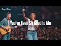 You’ve Been So Good to Me | Powerful Worship Song | Christian Gospel 2025