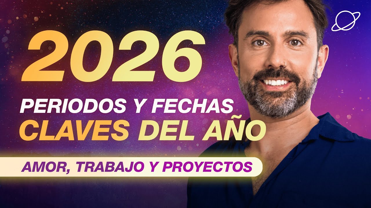 2026: Las Fechas Más Importantes del Año 📆 🧨 Amor, Trabajo y Proyectos | Astrología Psicológica