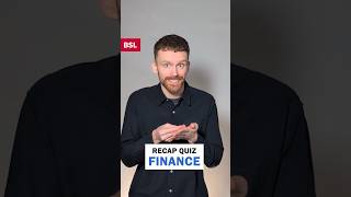 Recap Quiz - Finance: BSL Sign of the Day 196