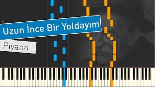 Uzun İnce Bir Yoldayım - Piyanoda Nasıl Çalınır Resimi