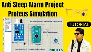 Anti Sleep Alarm Project using Eye Blink Sensor Proteus Simulation