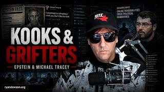 Ryan Dawson on Epstein, Michael Tracey, Kooks & Grifters