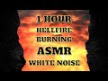 🔥 1H HELLFIRE RELAXING AMBIENCE 🔥 Fire Burning &amp; Crackling: White Noise ASMR (Sleep, Reading, Focus)