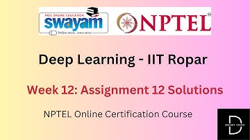Deep Learning -IIT Ropar Week 12 Assignment Answers  ||Jan 202|| NPTEL