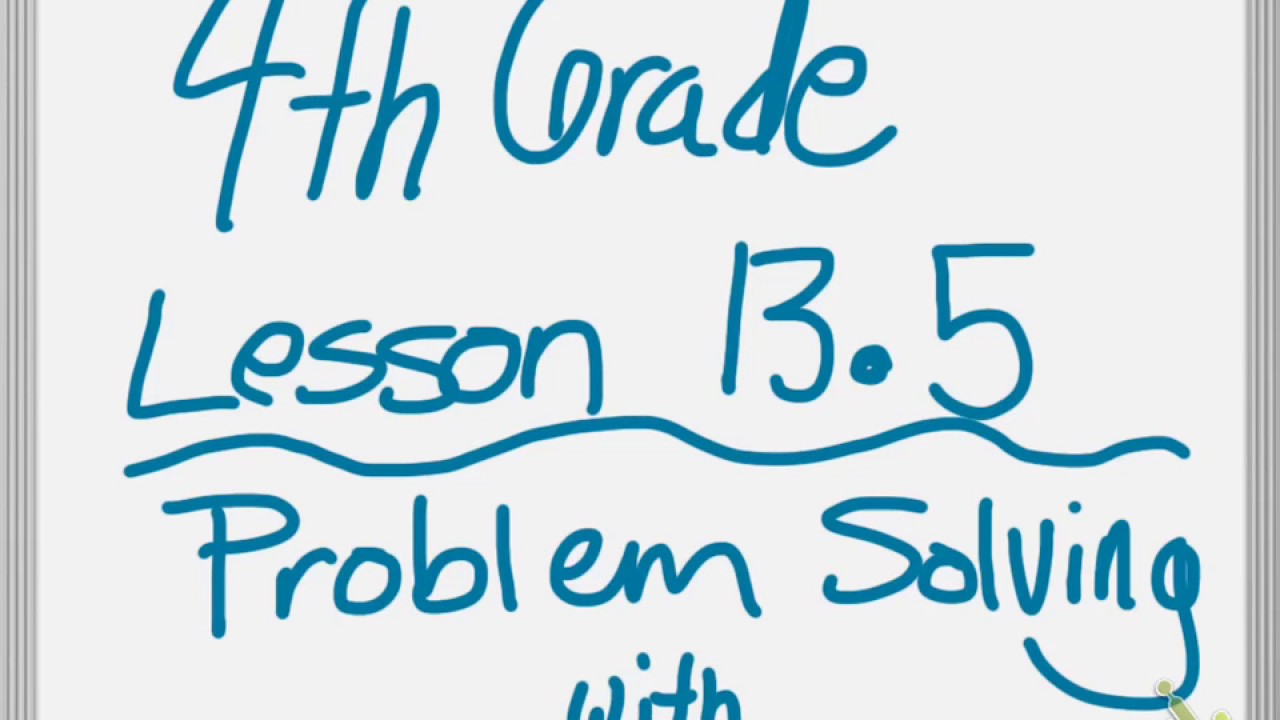 4th Grade Lesson 13.5 - YouTube